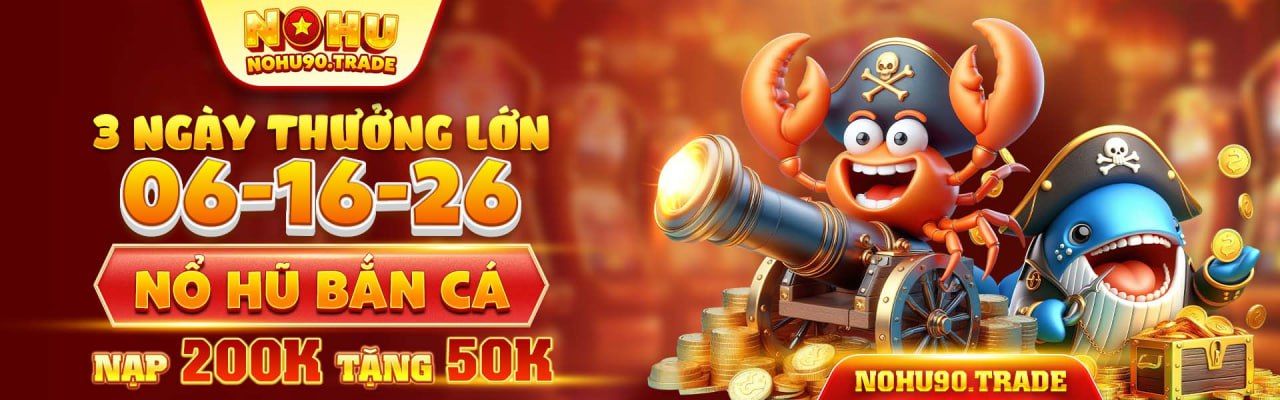Khám Phá Thế Giới Độc Đáo Của Https//nohu90.buzz/ - Nơi Gặp Gỡ Những Niềm Đam Mê