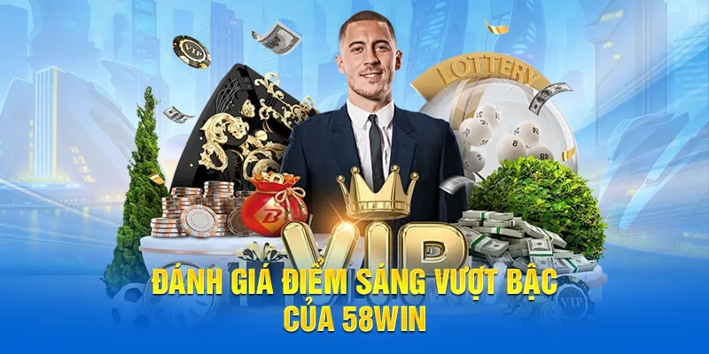 Khám phá Thế giới Giải trí Trực nhỏ đường cao nhất thuộc Nhà dòng 58win - Uy tín - An toàn - Hấp dẫn