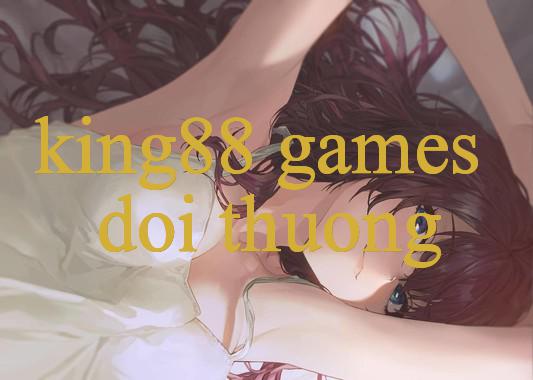 Khám Phá trò chơi King88 - Trải Nghiệm Thú Vị Trong Thế Giới trò chơi Online